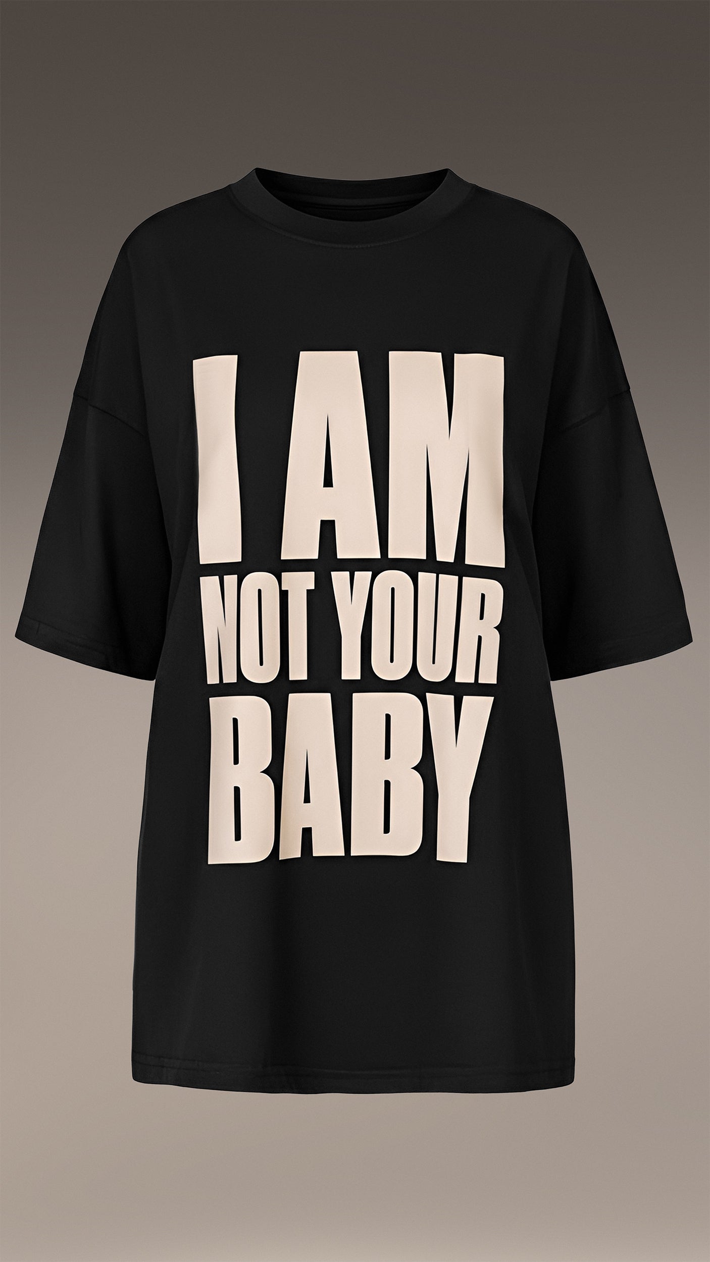 Tricou “I Am Not Your Baby” - T25012